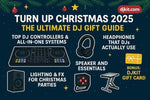 Turn Up Christmas 2025: The Ultimate DJ Gift Guide by djkit.com