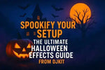 Spookify-Your-Setup-The-Ultimate-Halloween-Effects-Guide-from-DJKIT DJKIT®