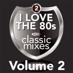 DMC I Love The 80s - Classic Mixes Volume 2