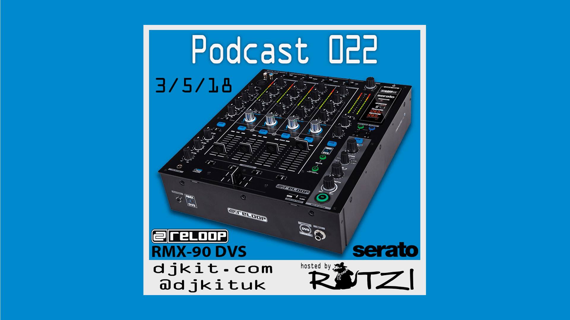 DJKit Podcast 022 - Reloop Rmx-90 DVS